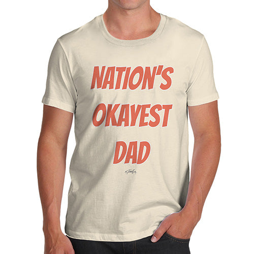 Mens Humor Novelty Graphic Sarcasm Funny T Shirt Nation's Okayest Dad Men's T-Shirt X-Large Natural