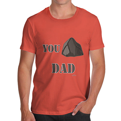 Mens T-Shirt Funny Geek Nerd Hilarious Joke You Rock Dad  Men's T-Shirt X-Large Orange