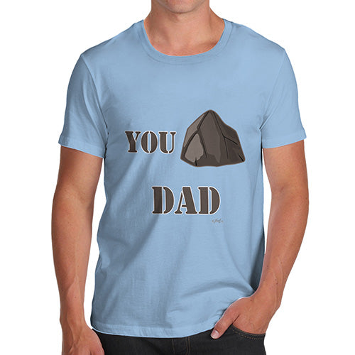 Funny Tshirts For Men You Rock Dad  Men's T-Shirt X-Large Sky Blue