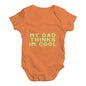 My Dad Thinks I'm Cool Baby Unisex Baby Grow Bodysuit