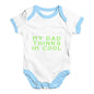 My Dad Thinks I'm Cool Baby Unisex Baby Grow Bodysuit