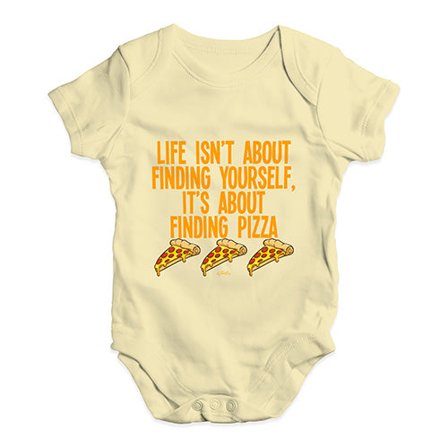 Life Is About Finding Pizza Baby Unisex Baby Grow Bodysuit