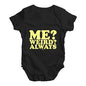 Me Weird Always Baby Unisex Baby Grow Bodysuit