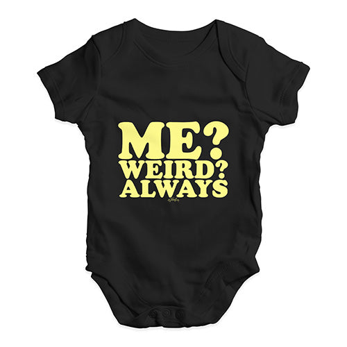 Me Weird Always Baby Unisex Baby Grow Bodysuit