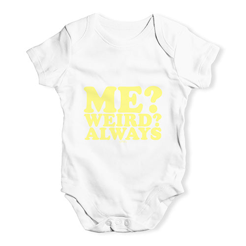 Me Weird Always Baby Unisex Baby Grow Bodysuit