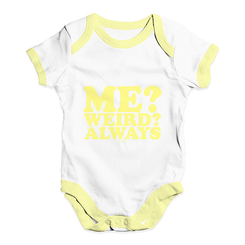 Me Weird Always Baby Unisex Baby Grow Bodysuit