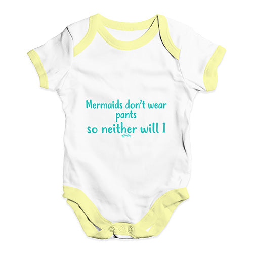 Mermaids Don't Wear Pants Baby Unisex Baby Grow Bodysuit