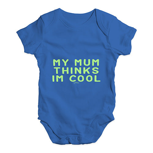 My Mum Thinks I'm Cool Baby Unisex Baby Grow Bodysuit