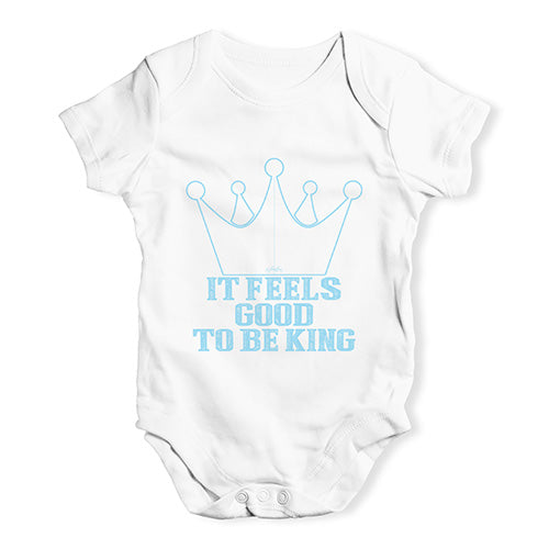 It Feels Good To Be King Baby Unisex Baby Grow Bodysuit