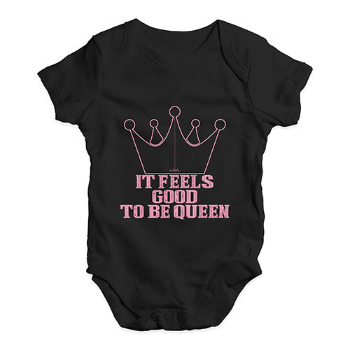 I Feels Good To Be Queen Baby Unisex Baby Grow Bodysuit