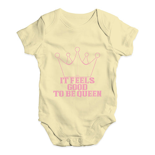 I Feels Good To Be Queen Baby Unisex Baby Grow Bodysuit