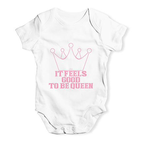 I Feels Good To Be Queen Baby Unisex Baby Grow Bodysuit