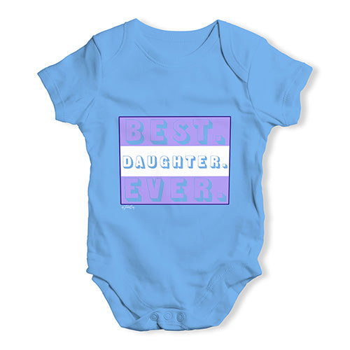 Best Daughter Ever Baby Unisex Baby Grow Bodysuit