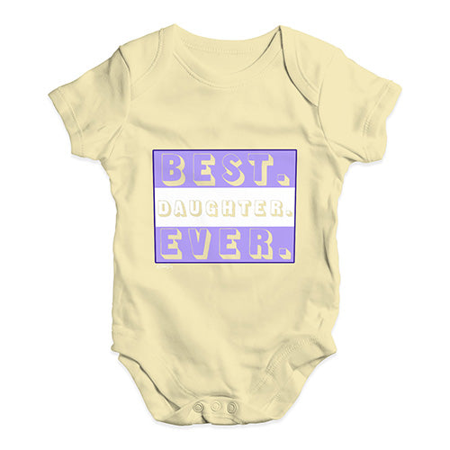 Best Daughter Ever Baby Unisex Baby Grow Bodysuit