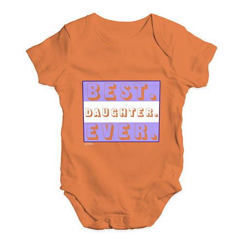 Best Daughter Ever Baby Unisex Baby Grow Bodysuit