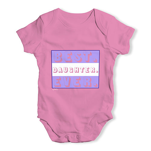 Best Daughter Ever Baby Unisex Baby Grow Bodysuit