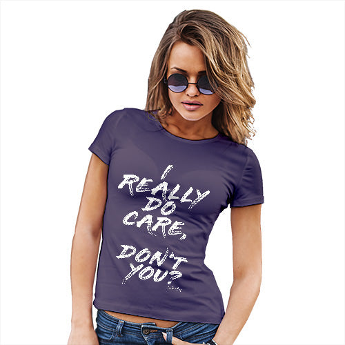 Womens Novelty T Shirt Christmas I Really Do Care Women's T-Shirt Small Plum