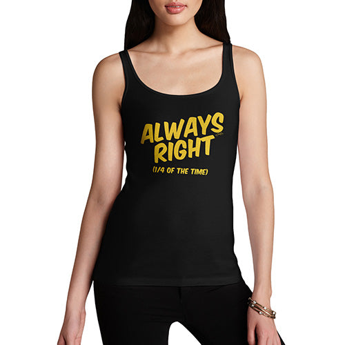 Womens Humor Novelty Graphic Funny Tank Top Always Right Women's Tank Top X-Large Black