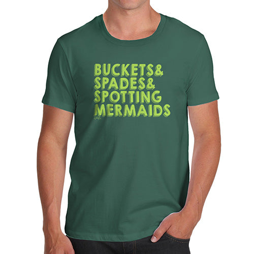 Novelty T Shirts For Dad Buckets Spades Spotting Mermaids Men's T-Shirt Small Bottle Green