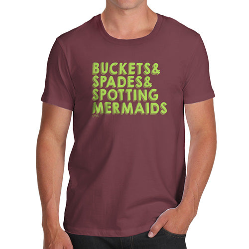 Novelty Tshirts Men Buckets Spades Spotting Mermaids Men's T-Shirt X-Large Burgundy
