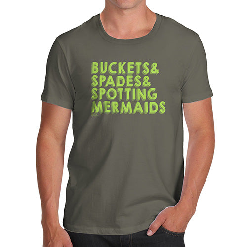 Funny Gifts For Men Buckets Spades Spotting Mermaids Men's T-Shirt Large Khaki