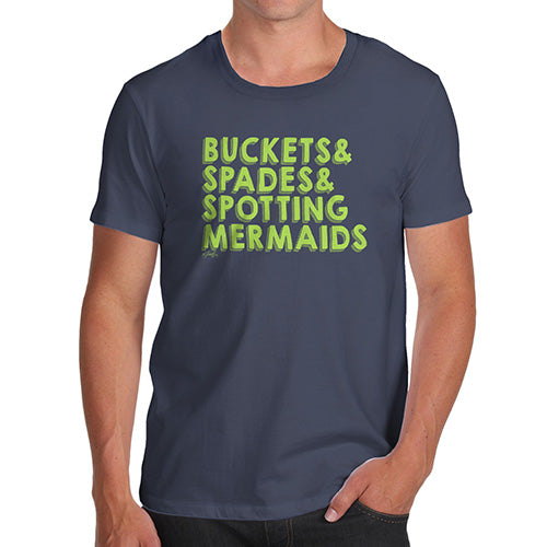 Funny Tee Shirts For Men Buckets Spades Spotting Mermaids Men's T-Shirt Large Navy