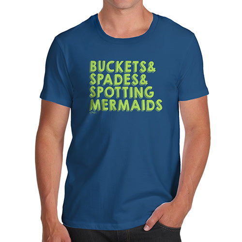 Funny Tshirts For Men Buckets Spades Spotting Mermaids Men's T-Shirt Large Royal Blue
