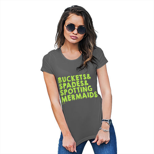 Womens Funny T Shirts Buckets Spades Spotting Mermaids Women's T-Shirt Medium Dark Grey