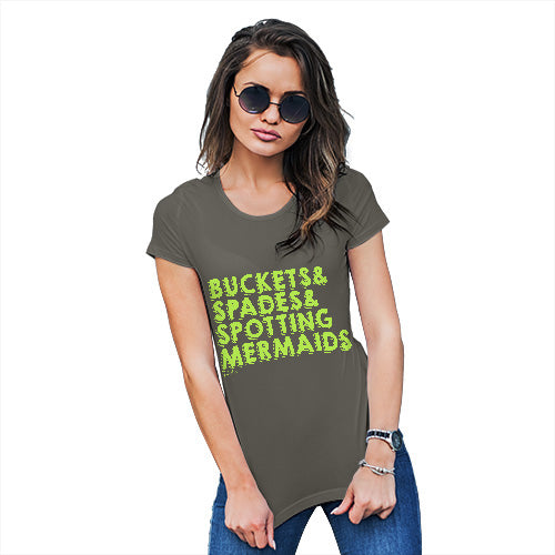 Novelty Tshirts Women Buckets Spades Spotting Mermaids Women's T-Shirt Small Khaki