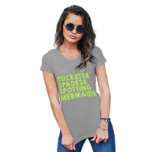 Funny T Shirts For Mum Buckets Spades Spotting Mermaids Women's T-Shirt Small Light Grey