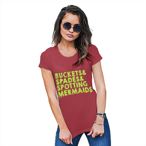 Funny Gifts For Women Buckets Spades Spotting Mermaids Women's T-Shirt Large Red