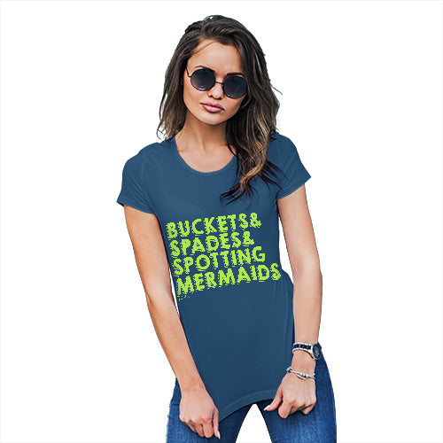 Funny T Shirts For Mum Buckets Spades Spotting Mermaids Women's T-Shirt Large Royal Blue