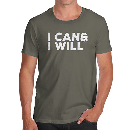 Funny Tee For Men I Can & I Will Men's T-Shirt Medium Khaki