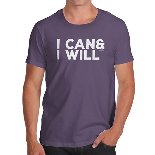 Funny Tee For Men I Can & I Will Men's T-Shirt X-Large Plum