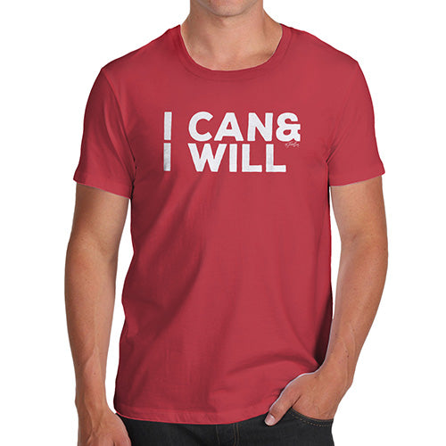 Funny Tee For Men I Can & I Will Men's T-Shirt X-Large Red