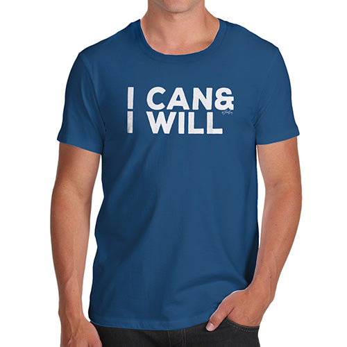 Funny T Shirts For Men I Can & I Will Men's T-Shirt Large Royal Blue