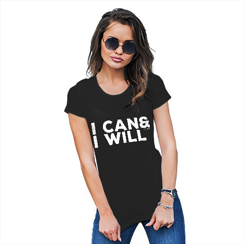 Novelty Tshirts Women I Can & I Will Women's T-Shirt Large Black