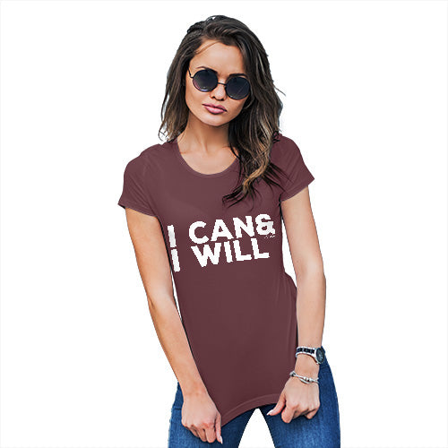 Funny T-Shirts For Women Sarcasm I Can & I Will Women's T-Shirt X-Large Burgundy