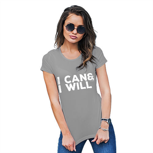 Funny T Shirts For Mum I Can & I Will Women's T-Shirt Medium Light Grey
