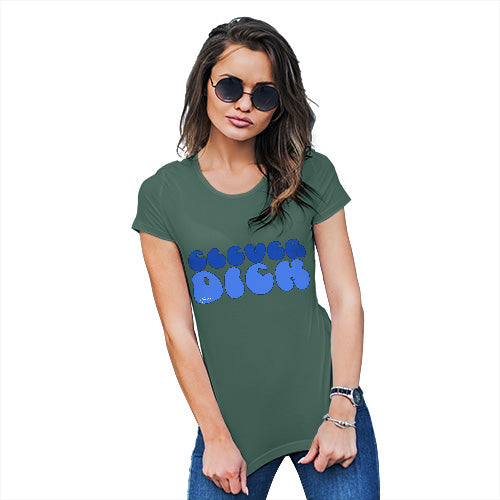 Funny T Shirts For Mom Clever D-ck Women's T-Shirt Large Bottle Green