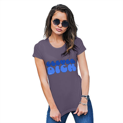 Funny Tshirts For Women Clever D-ck Women's T-Shirt Medium Plum