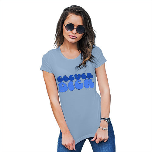 Womens Novelty T Shirt Clever D-ck Women's T-Shirt Large Sky Blue