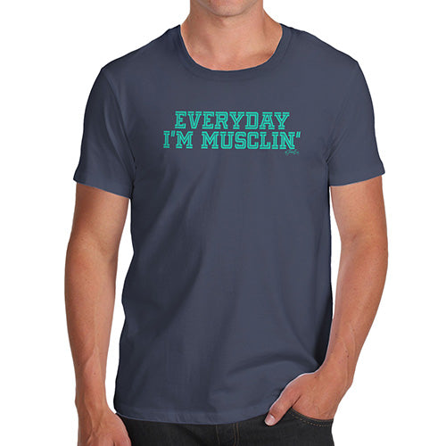 Funny T-Shirts For Men Sarcasm Everyday I'm Musclin' Men's T-Shirt X-Large Navy
