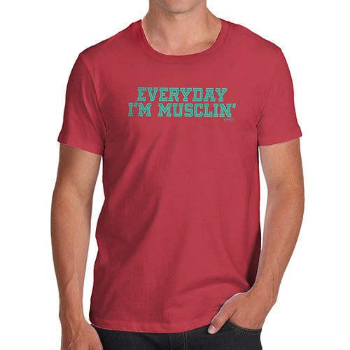 Funny Tshirts For Men Everyday I'm Musclin' Men's T-Shirt X-Large Red