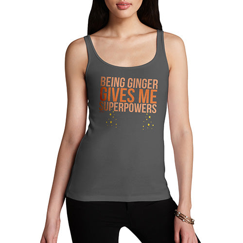 Women Funny Sarcasm Tank Top Being Ginger Gives Me Superpowers Women's Tank Top Small Dark Grey