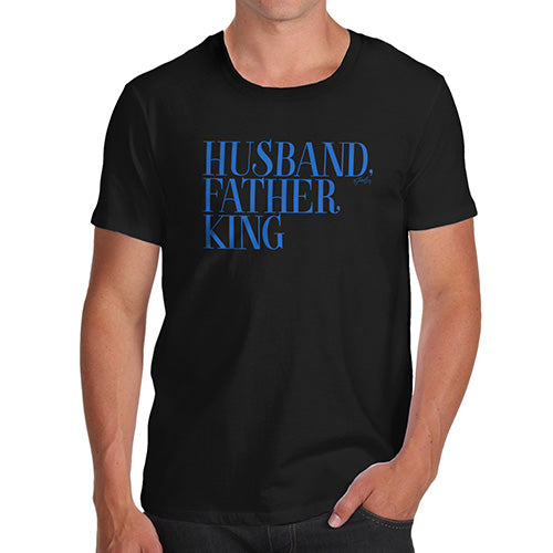 Funny Mens T Shirts Husband Father King Men's T-Shirt Small Black