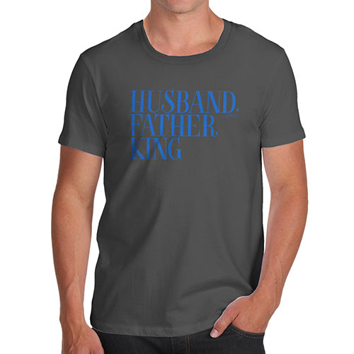 Novelty T Shirts For Dad Husband Father King Men's T-Shirt Medium Dark Grey