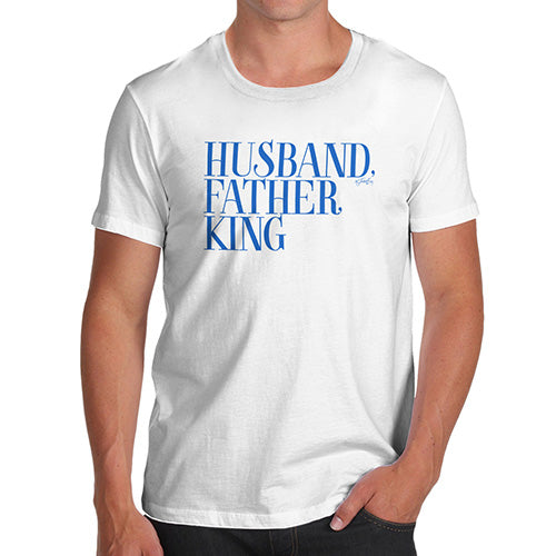 Novelty Tshirts Men Funny Husband Father King Men's T-Shirt X-Large White