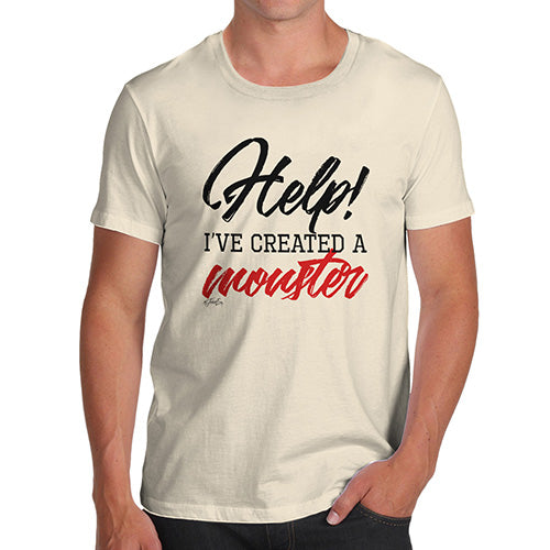 Novelty Tshirts Men Help! I've Created A Monster! Men's T-Shirt Medium Natural