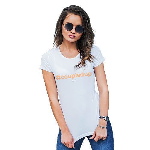 Funny Gifts For Women Hashtag Coupledup Women's T-Shirt Small White